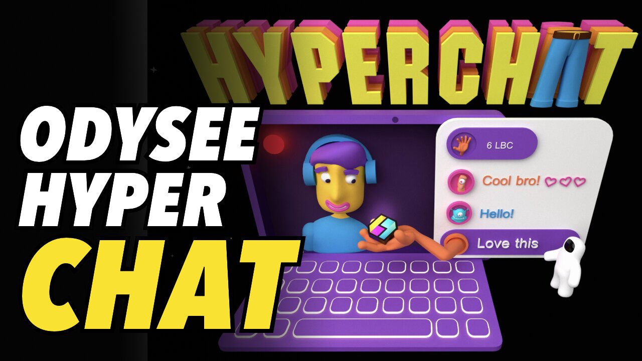 Odysee launches Hyperchats and China cracks down on Livestreaming