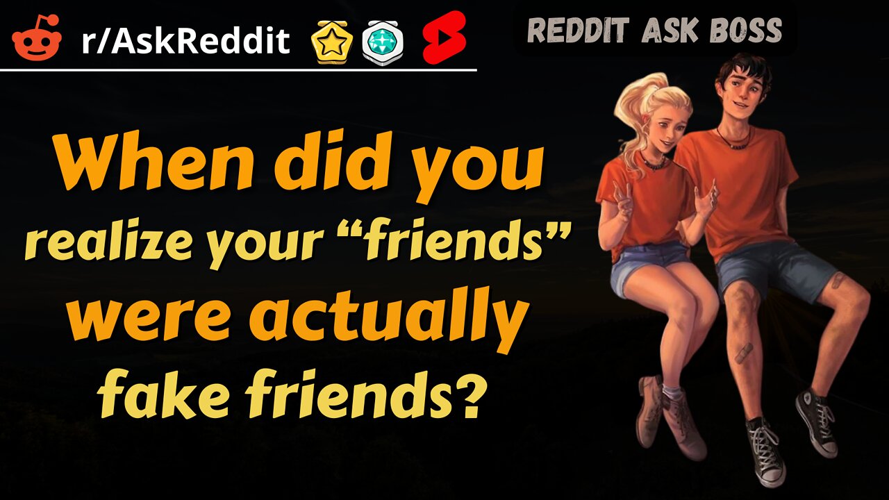 When did you realize your “friends” were actually fake friends? #shorts #reddit #nsfwreddit