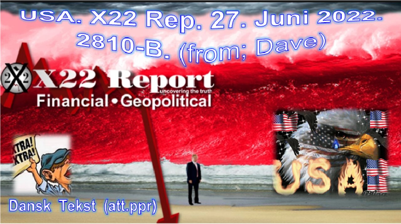 DK-TEKST. 27. JUNI 2022. X22.USA. Ep. 2810-B. 46.59 min. (att.ppr)