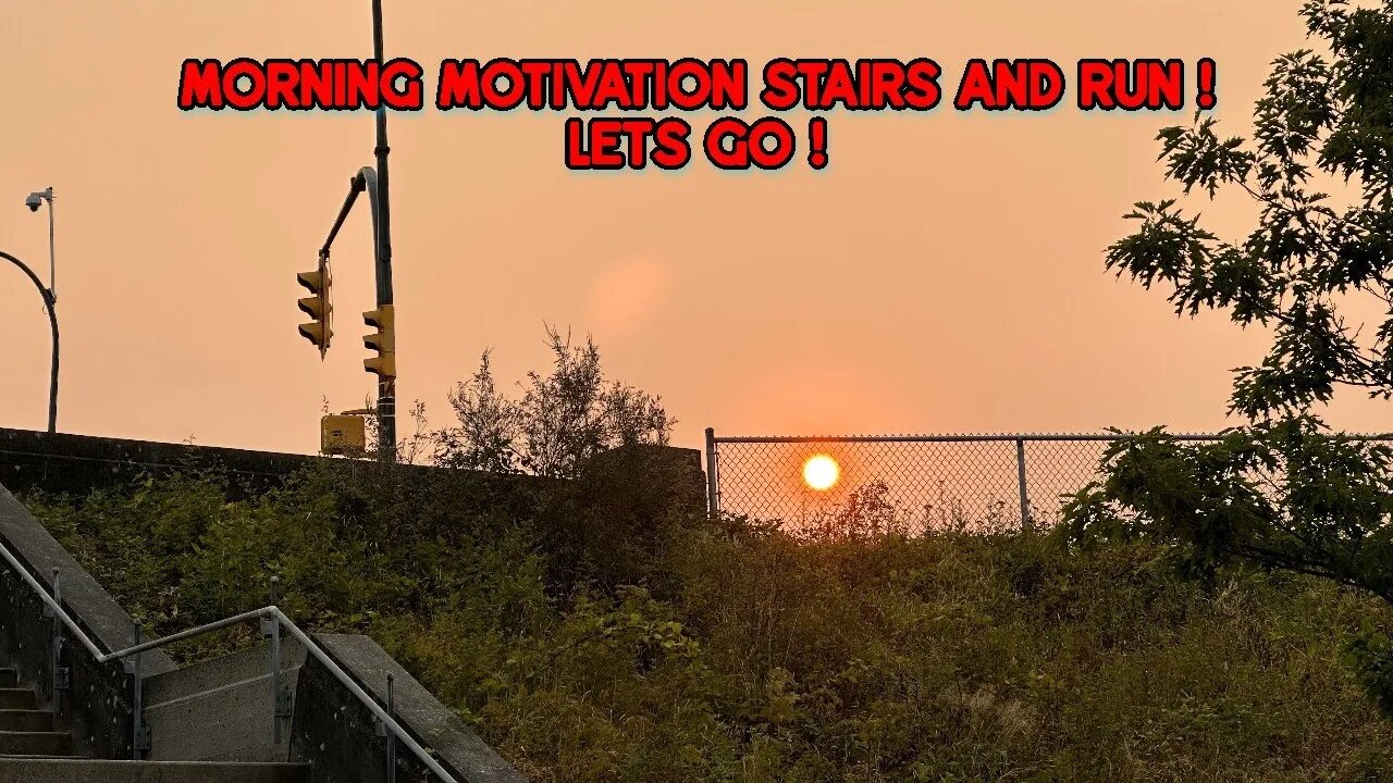 Motivation Stairs and Run Lets Go !