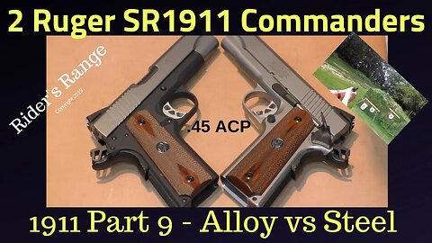 1911 Series Part 9 - 2 Ruger 1911 Commanders: Alloy vs Stainless Steel