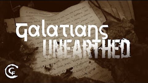Galatians Unearthed Part 11