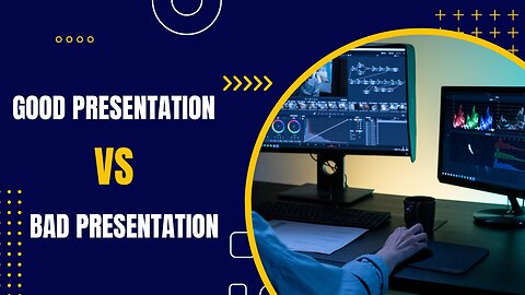 Good presentation Vs Bad presentation