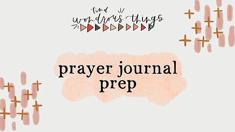 Prayer Journal Prep