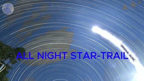 ALL NIGHT STAR-TRAIL