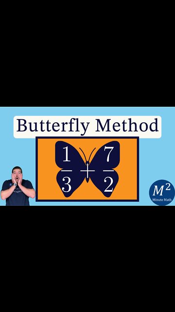 The Butterfly Method for Adding Fractions | 1/3 + 7/2 | Minute Math Tricks - Part 109 #shorts