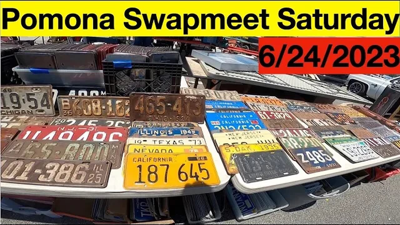 Pomona Swapmeet Saturday 6/24/23