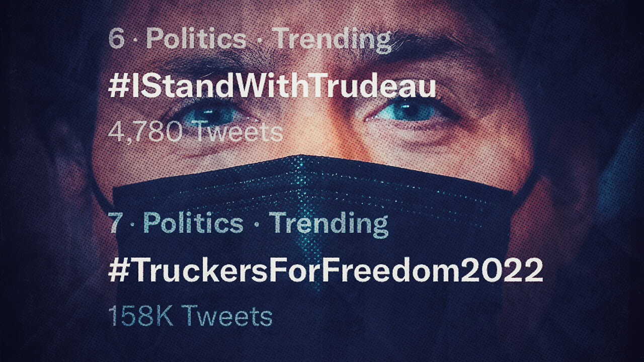 Twitter Caught Censoring #TruckersForFreedom2022 To Protect Justin Trudeau