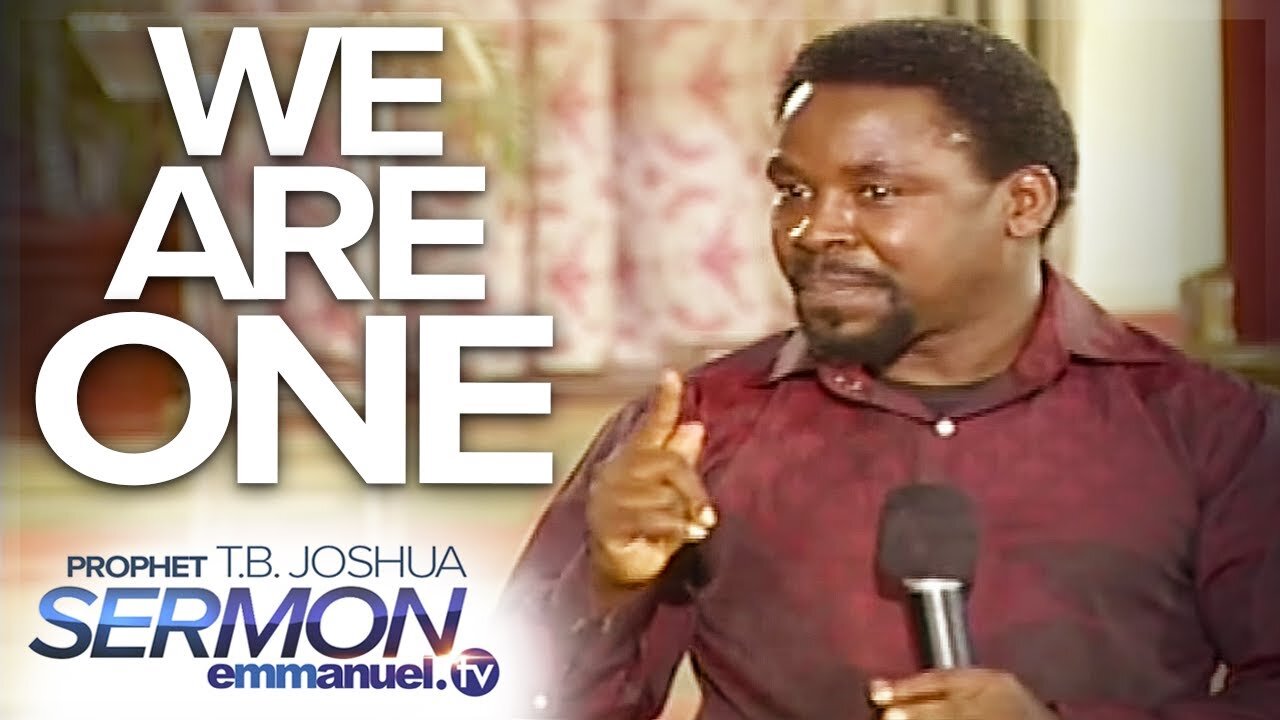 WE ARE ONE!!! TB Joshua Sermon 私達は一つです！ TBジョシュアによるメッセージ