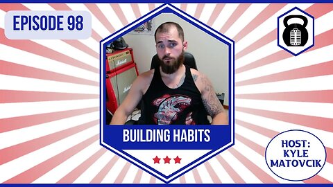 In Liberty and Health 98 - Building Habits