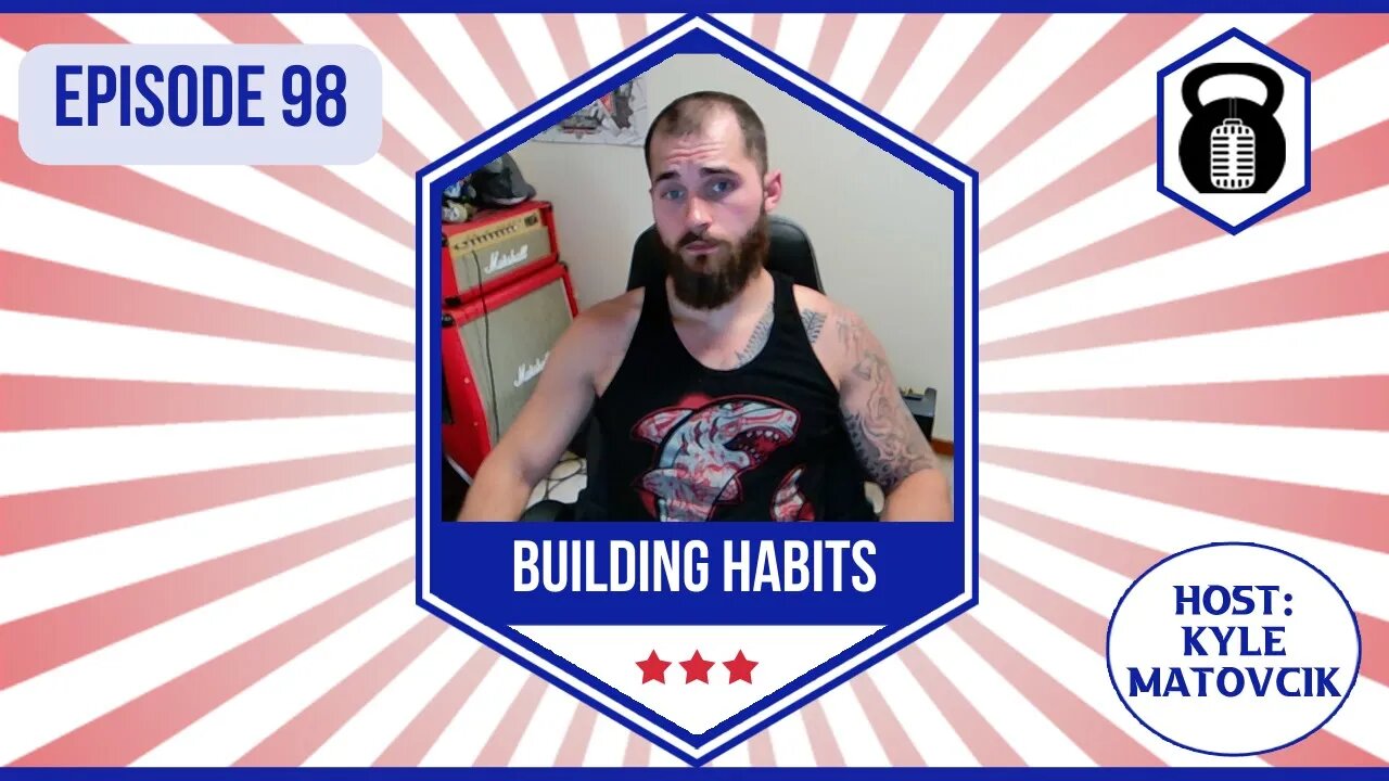 In Liberty and Health 98 - Building Habits