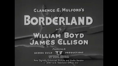 Borderland: (1937) starring William Boyd