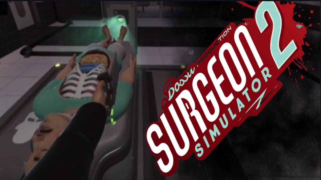 YOUR MISSING SOMETHING!!!| Surgeon Simulator 2 #1