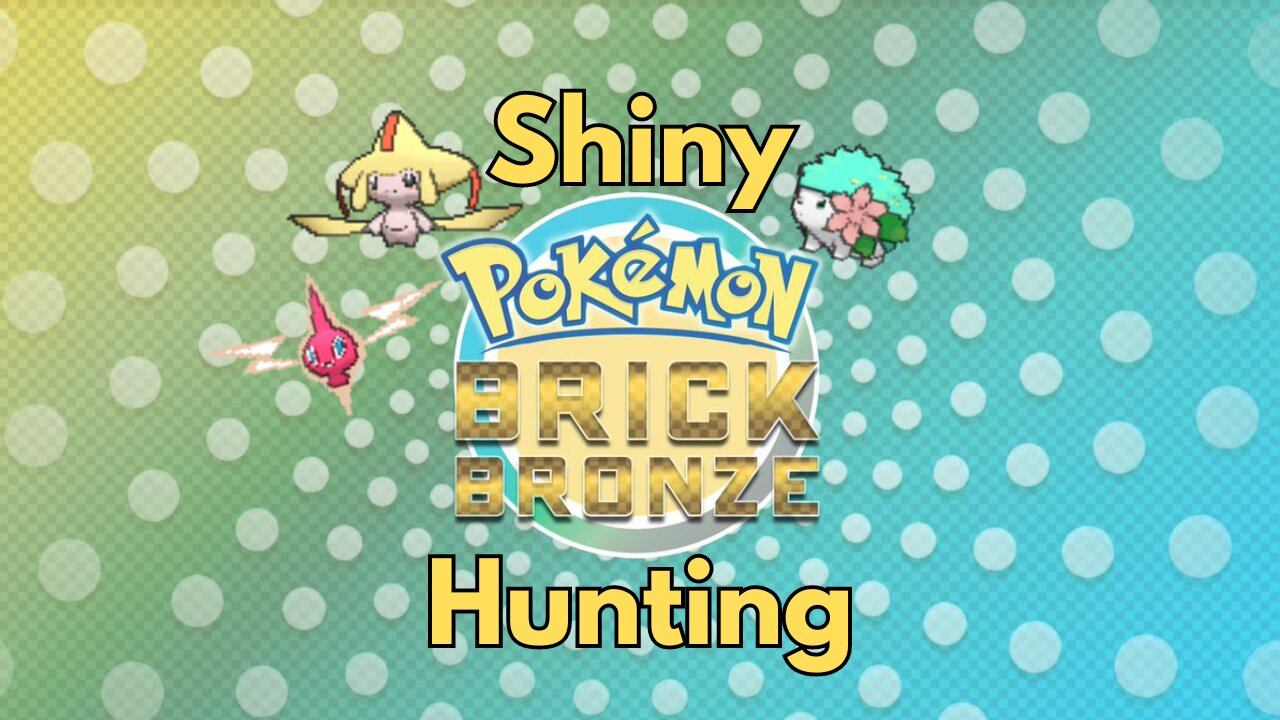 Pokemon Brick Bronze Shiny Hunting