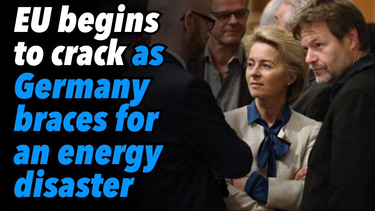 EU begins to crack as Germany braces for an energy disaster