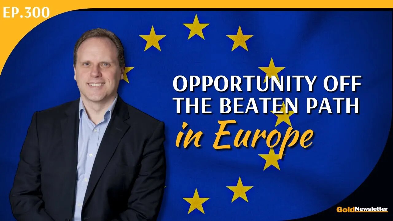 Opportunity Off the Beaten Path in Europe | Daniel Lacalle