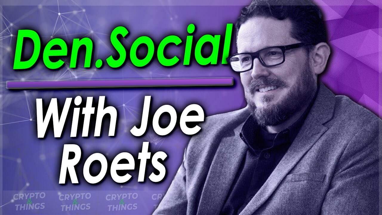 ▶️ Decentralized Community Ownership – Den.Social With Joe Roets | EP#425