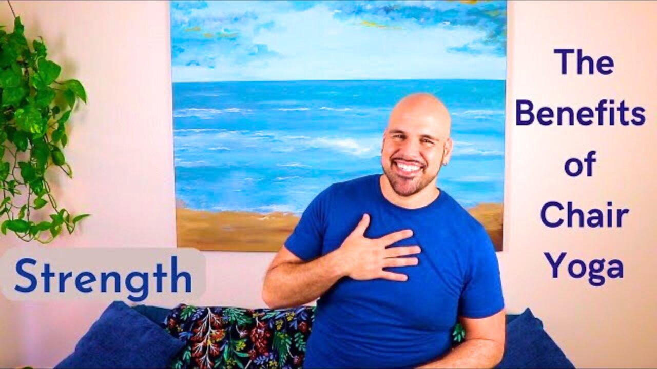 Strength - How Chair Yoga Improves Quality of Life