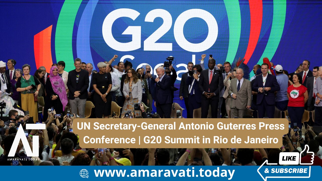 UN Secretary General Antonio Guterres Press Conference | G20 Summit in Rio | Amaravati Today