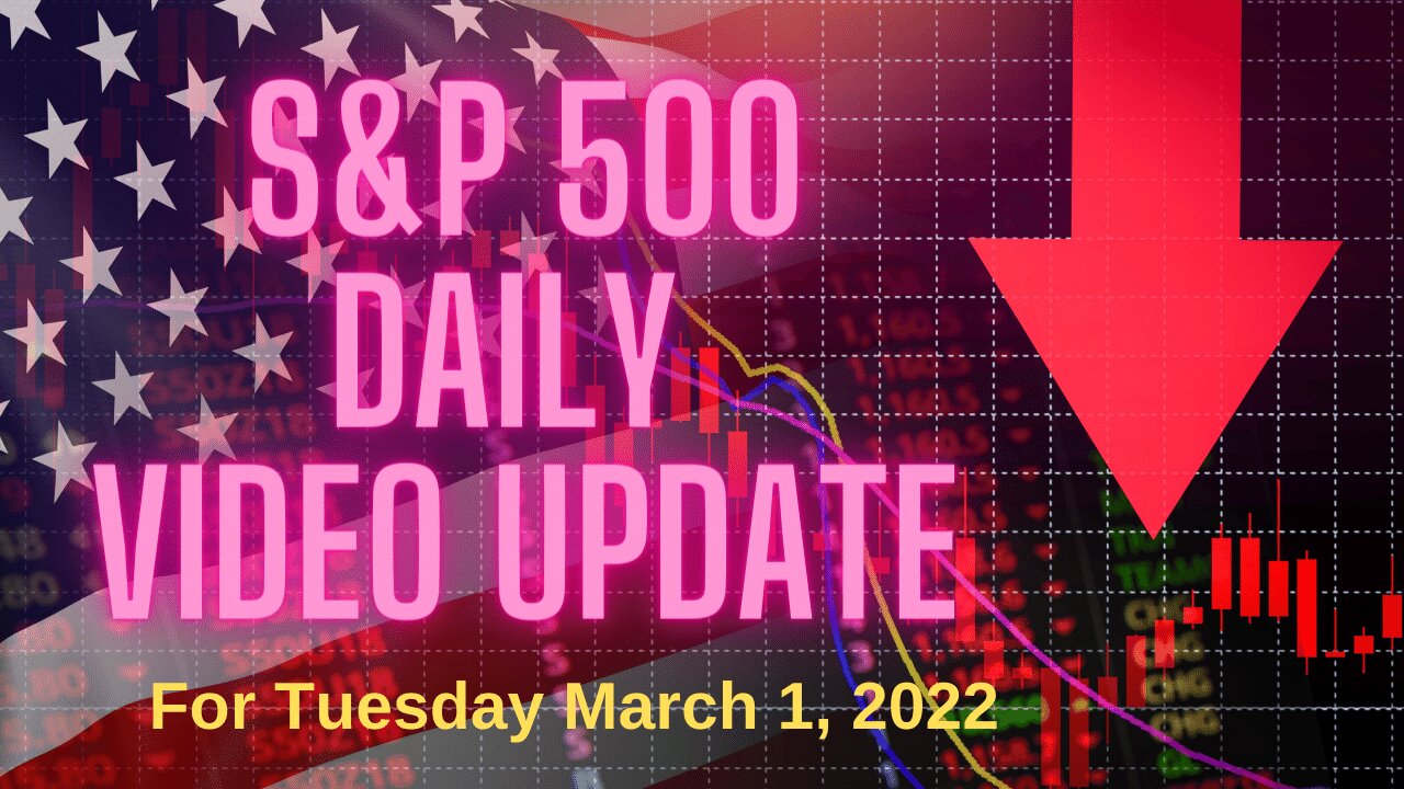 S&P 500 Market Outlook For Tuesday, March 1, 2022