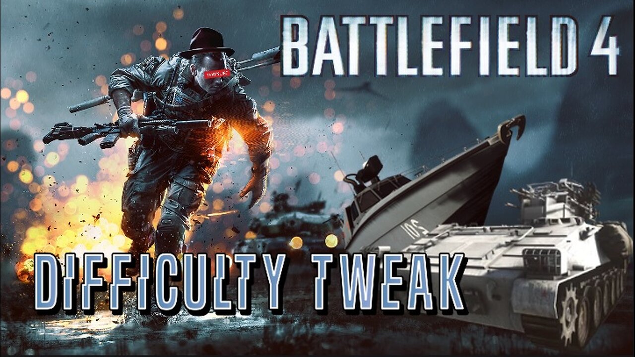 W.D.I.M.] Bonus Vehicle Difficulty Tweak | Battlefield 4