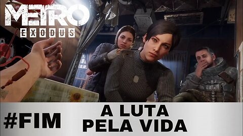 #FIM - UMA NOVA CHANCE - METRO EXODUS - XBOX ONE X