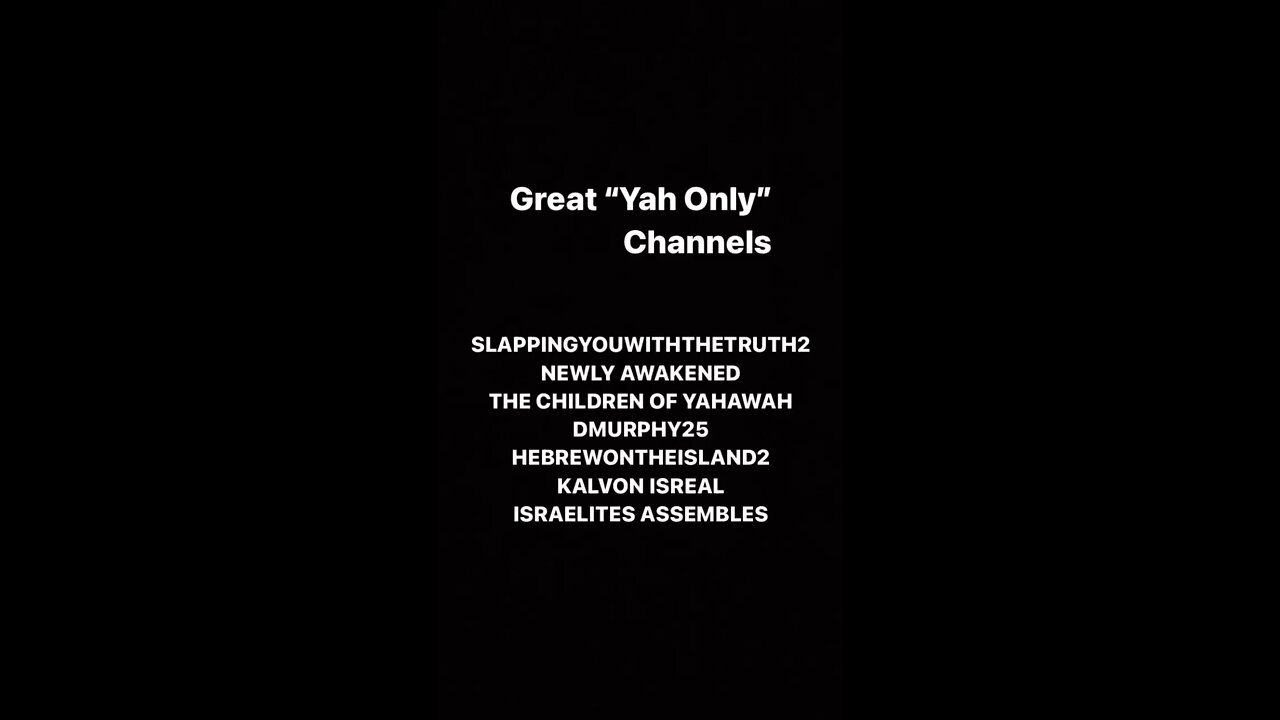 “Yah Only” YouTube channels