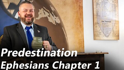 Predestination | Ephesians - Chapter 1 (Pastor Jones) Sunday-PM