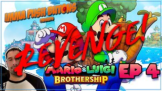 Setting Sail: Mario & Luigi - Brothership Ep 4