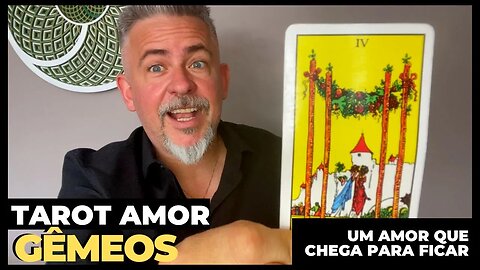 TAROT GÊMEOS AMOR - PARCEIRA SÓLIDA, DURADOURA E DE CORAÇÃO