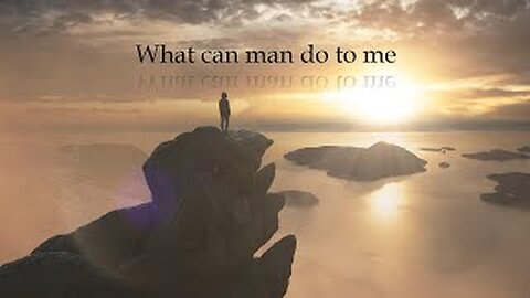 What Can Man Do To Me? 444hz/528hz Prophetic Worship in God s Frequency! Music for the Soul!