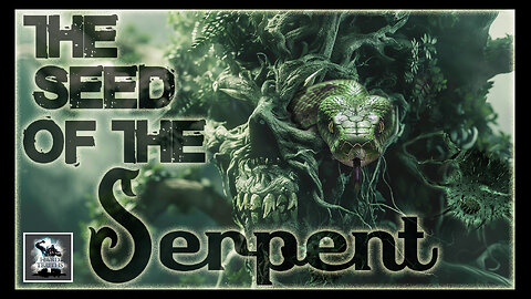 Seed of the Serpent (DEEP DIVE) Nothing like this anywhere else!