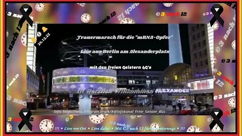 🔔🕕🔔 Trauermarsch für die mRNA-Opfer - Live aus Berlin - 28.12.22