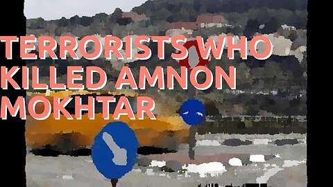 Terrorists who killed Amnon Mokhtar in Kalkilya eliminated by IDF