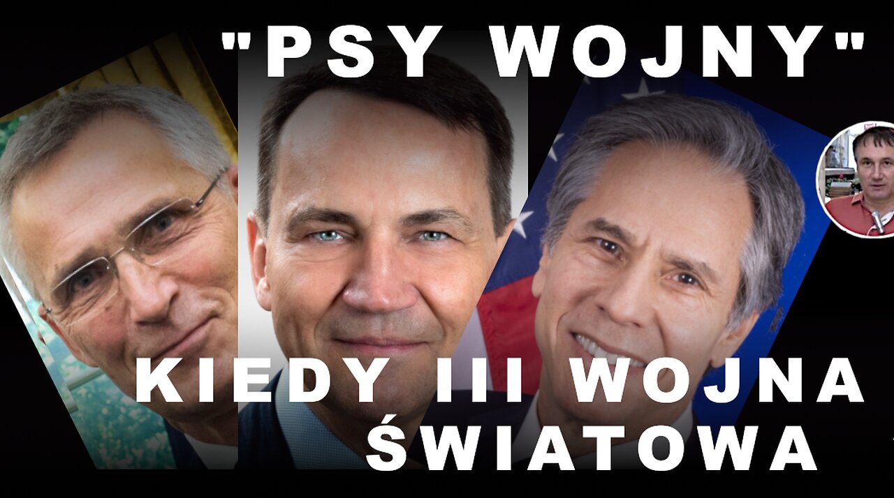 Z.Kękuś PPP 518 „Psy wojny” J.Stoltenberg, A.Blinken, R.Sikorski. Łże R.Sikorski, czy D.Miedwiediew?