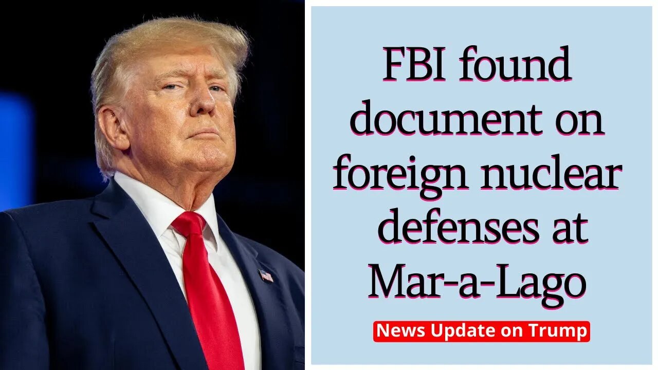 FBI found document on foreign nuclear defenses at Mar-a-Lago #trump #trumpnews #donaldtrump #news