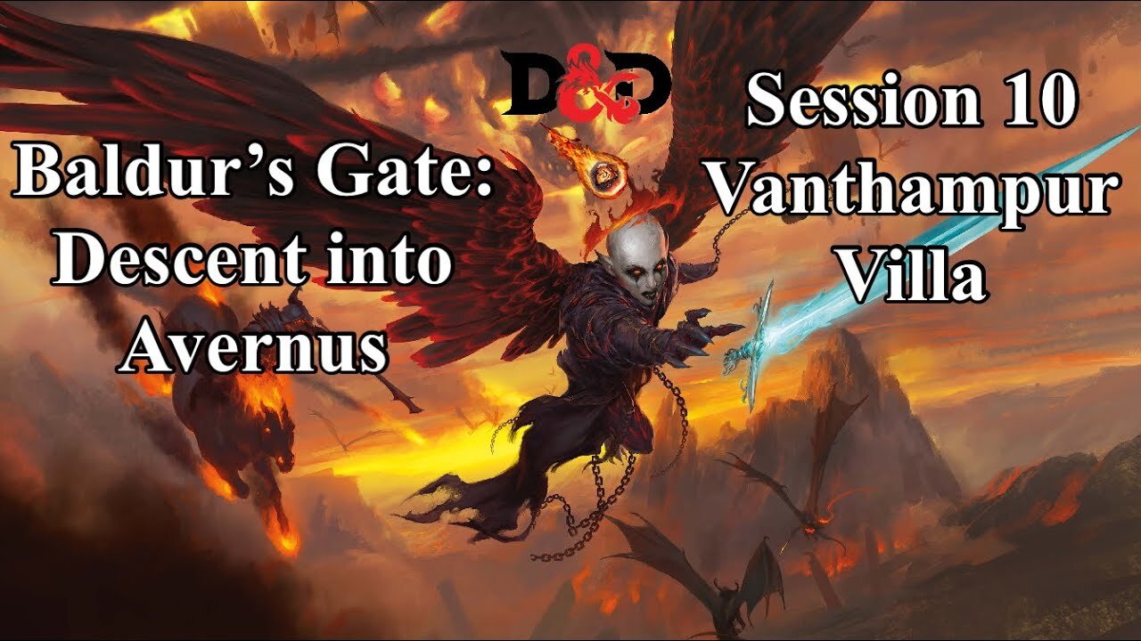 Baldur's Gate: Descent into Avernus. Session 10. Vanthampur Villa.