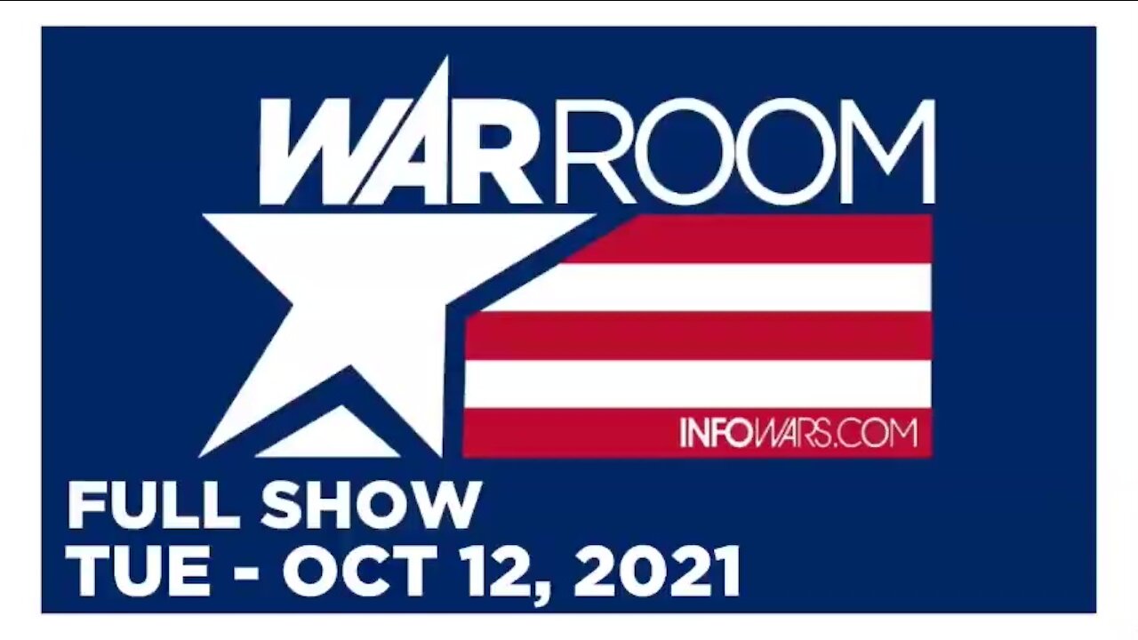 WAR ROOM FULL SHOW 10_12_2021 Tuesday