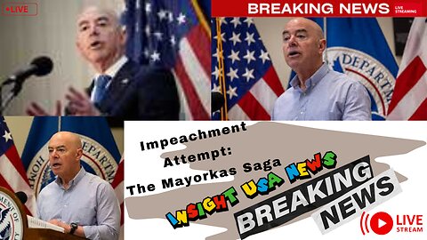 Impeachment Attempt: The Mayorkas Saga