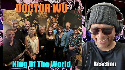 First Time Reaction Doctor Wu: King Of The World!