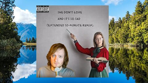 She Don't Love and It's So Sad by Michael Does Life (10 minute loop)