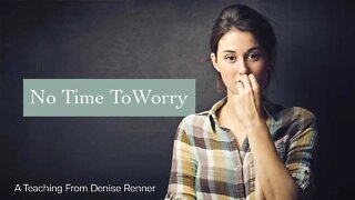 No Time To Worry — Denise Renner