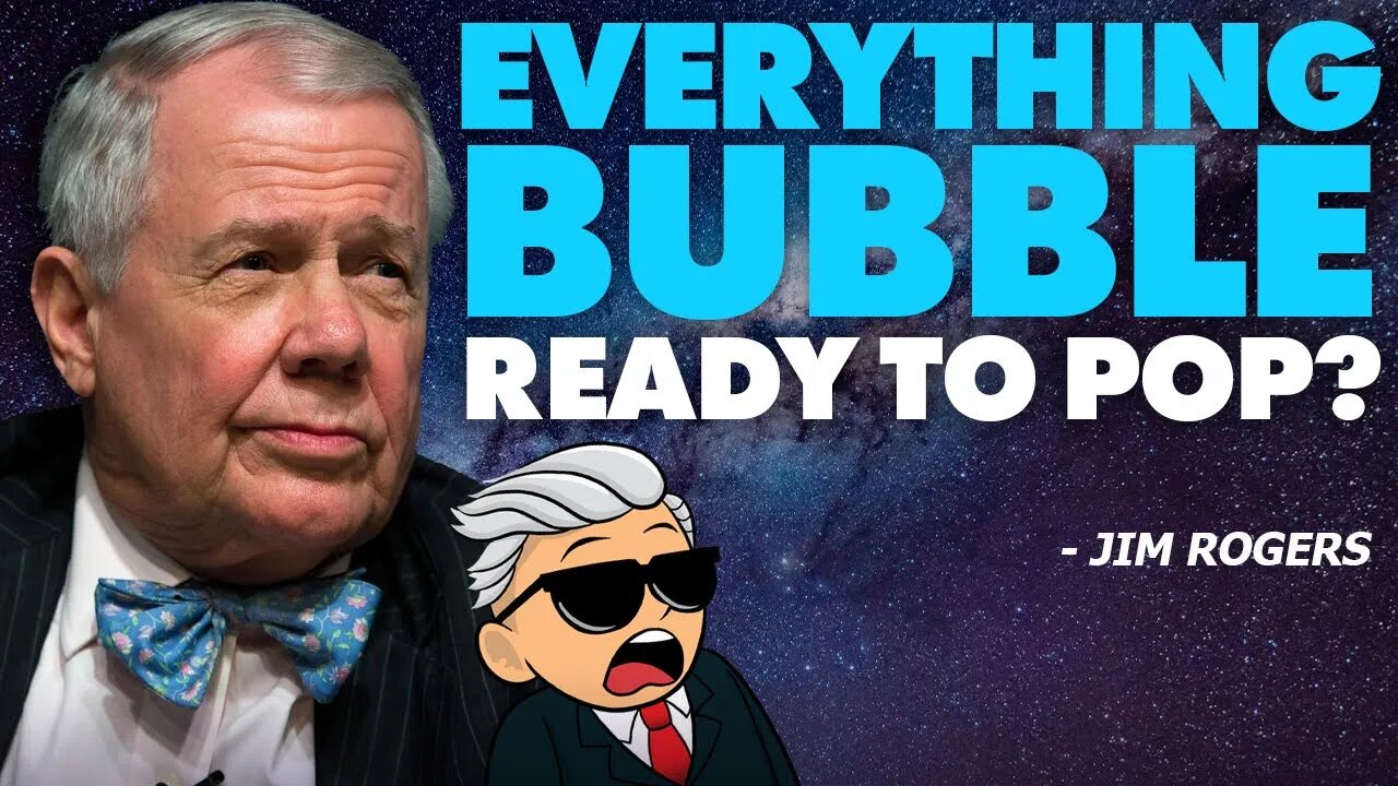 Everything Bubble Ready to Pop? Is Inflation About to Get Worse? - Jim Rogers