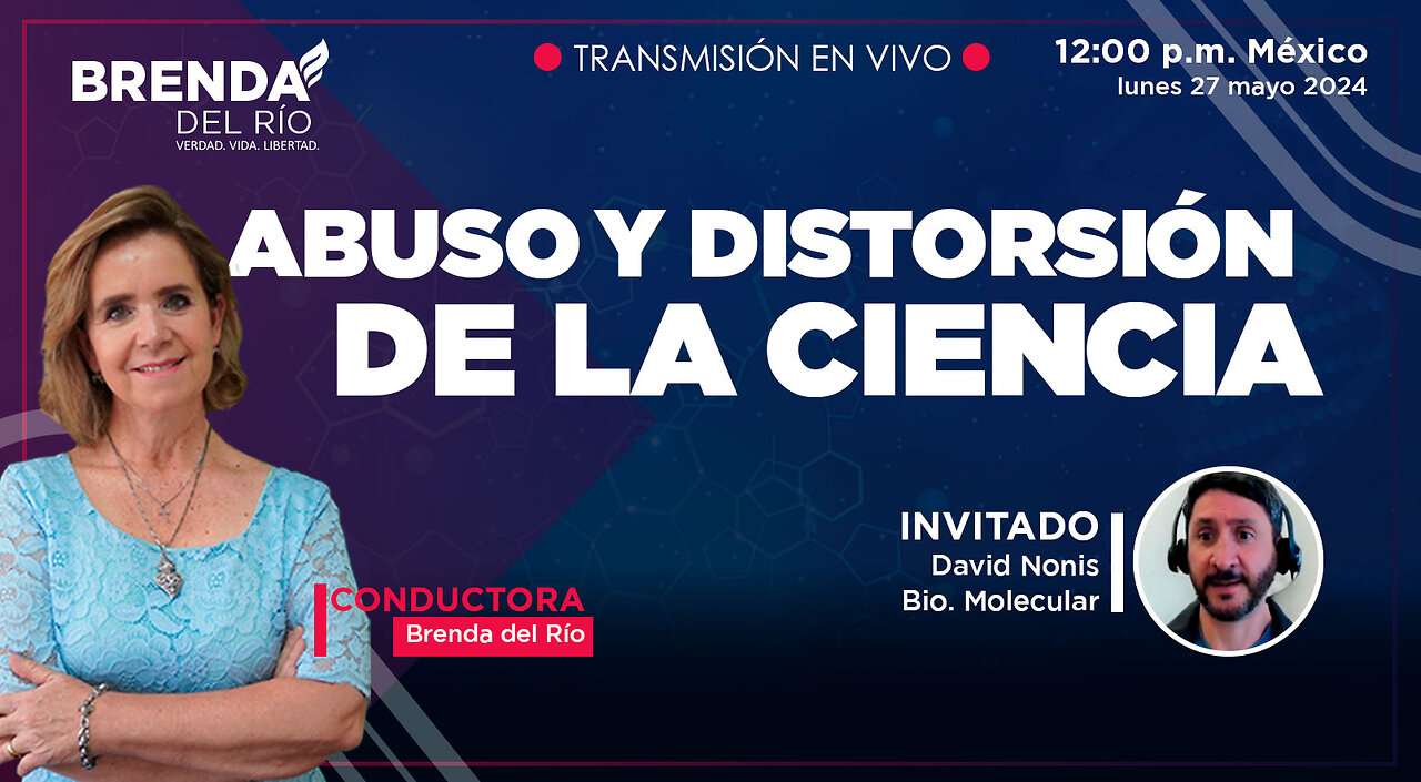 Abuso y distorsión de la ciencia con el Dr. David Noni biólogo molecular y celular