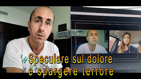 Speculare sul dolore e spargere terrore.