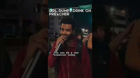 Girl Dumps Drink On Preacher