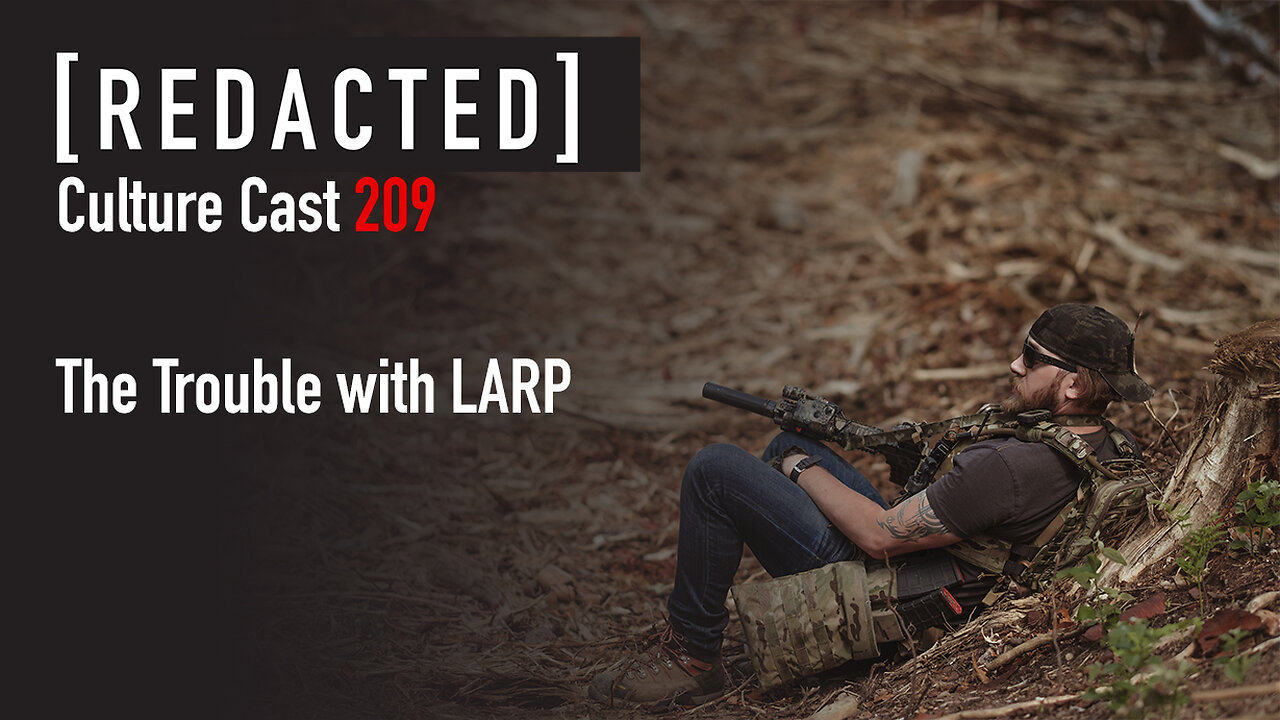 209: The Trouble with LARP