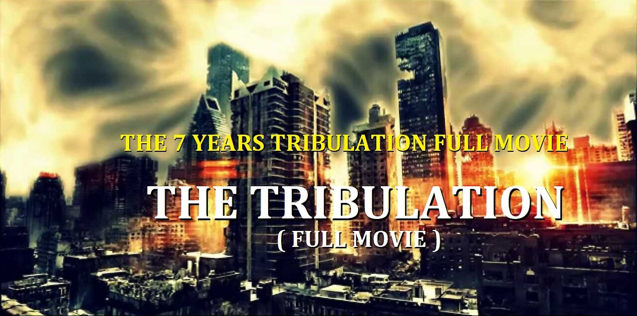 HCNN - HIS CALLING News and Prophecy _ THE TRIBULATION ( FULL MOVIE )