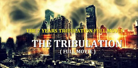 HCNN - HIS CALLING News and Prophecy _ THE TRIBULATION ( FULL MOVIE )