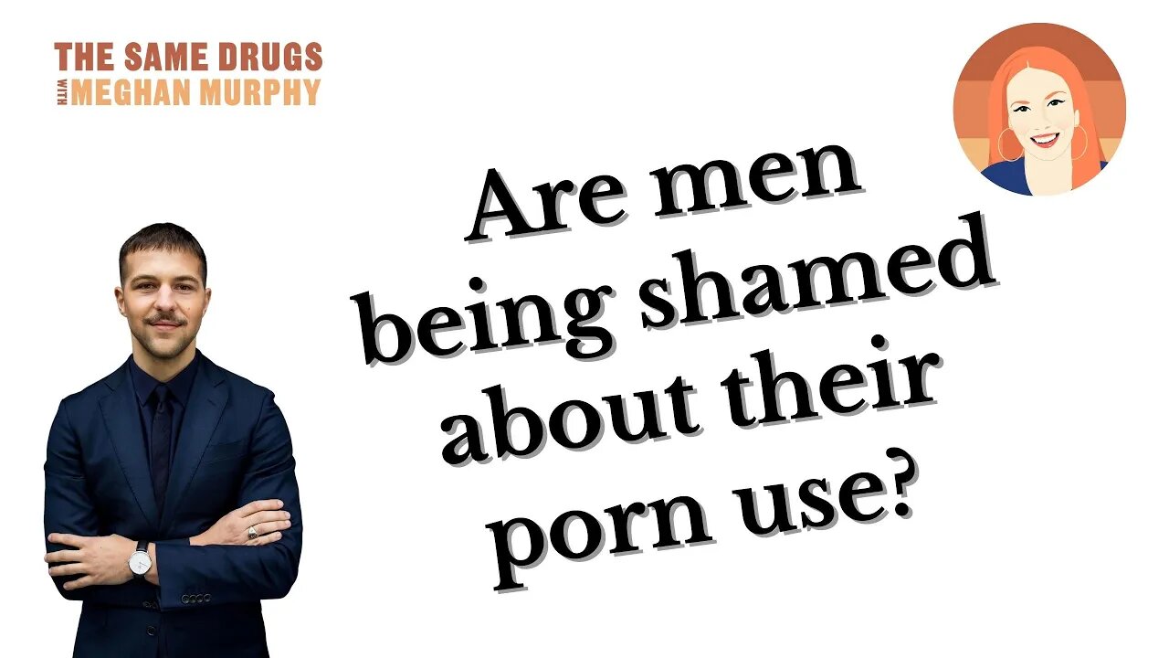 Do we really shame men about their porn use?